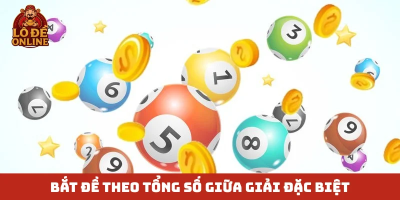 Bắt đề theo tổng số giữa giải đặc biệt
