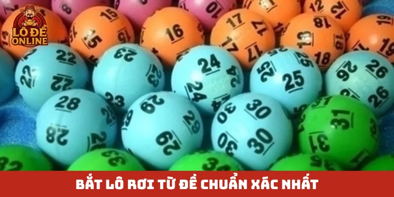 Bắt lô rơi từ đề chuẩn xác nhất