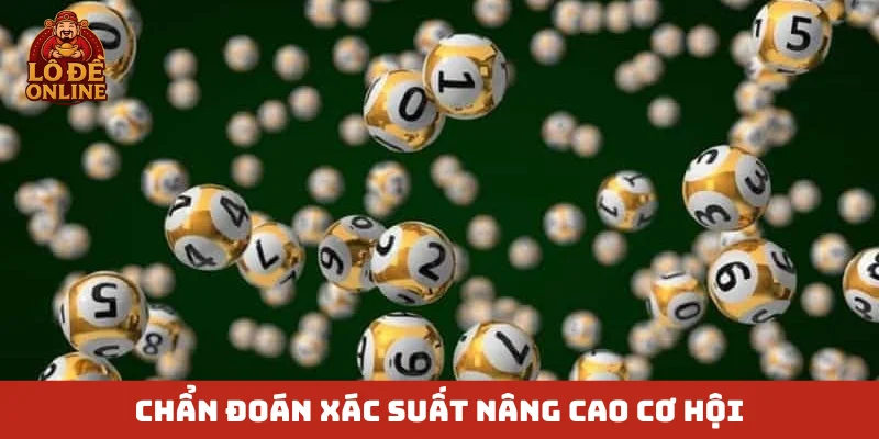 Chẩn đoán xác suất nâng cao cơ hội