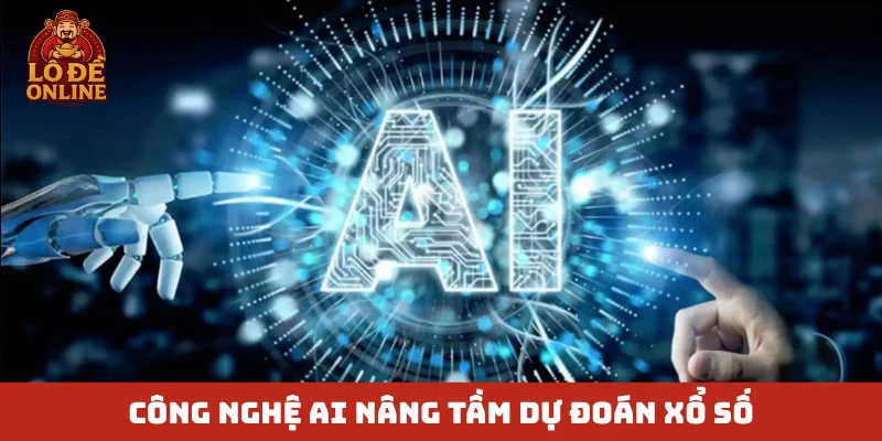 Công nghệ AI nâng tầm dự đoán xổ số