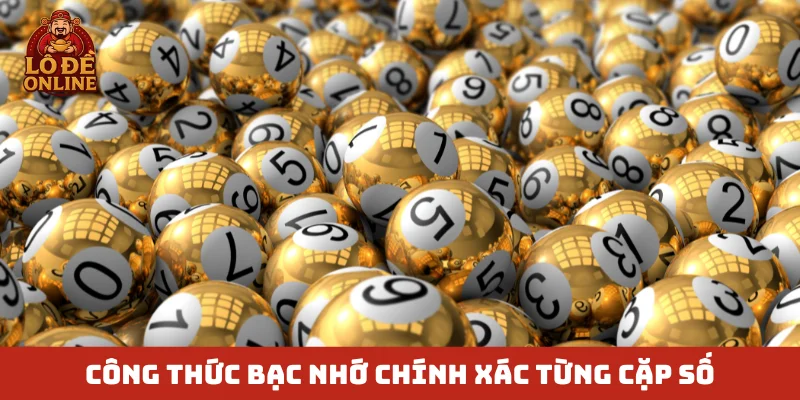 Công thức bạc nhớ chính xác từng cặp số