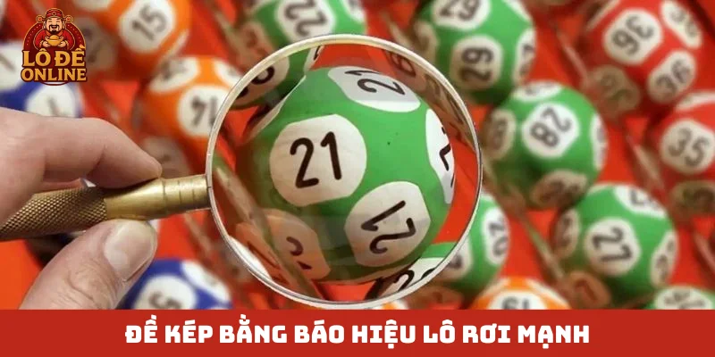 Đề kép bằng báo hiệu lô rơi mạnh