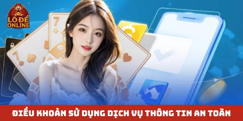Điều khoản sử dụng dịch vụ thông tin an toàn