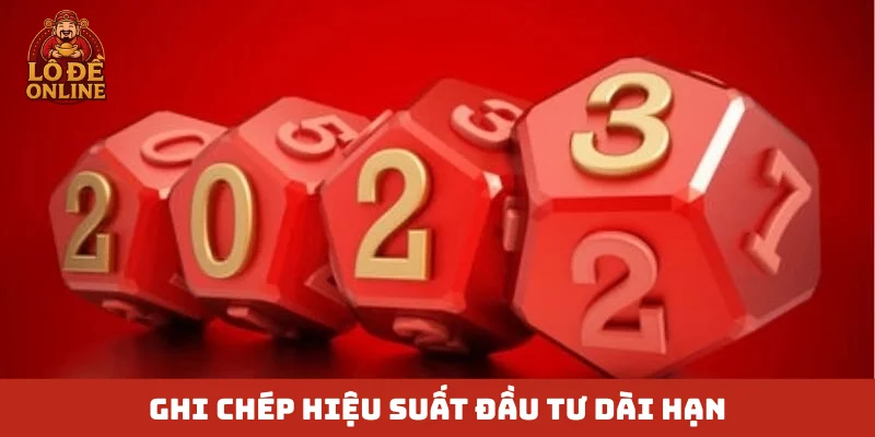 Ghi chép hiệu suất đầu tư dài hạn