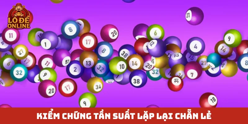 Kiểm chứng tần suất lặp lại chẵn lẻ