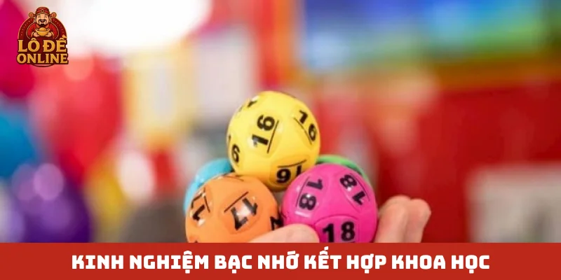 Kinh nghiệm bạc nhớ kết hợp khoa học