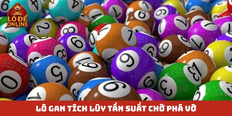 Lô gan tích lũy tần suất chờ phá vỡ