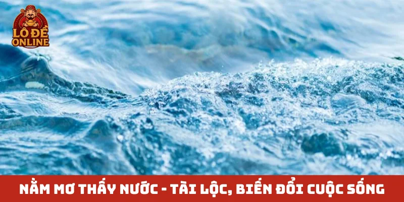 Nằm mơ thấy nước