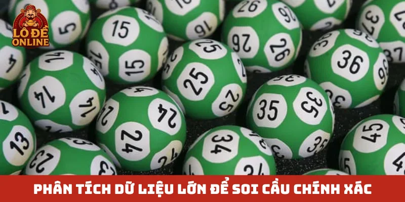 Phân tích dữ liệu lớn để soi cầu chính xác