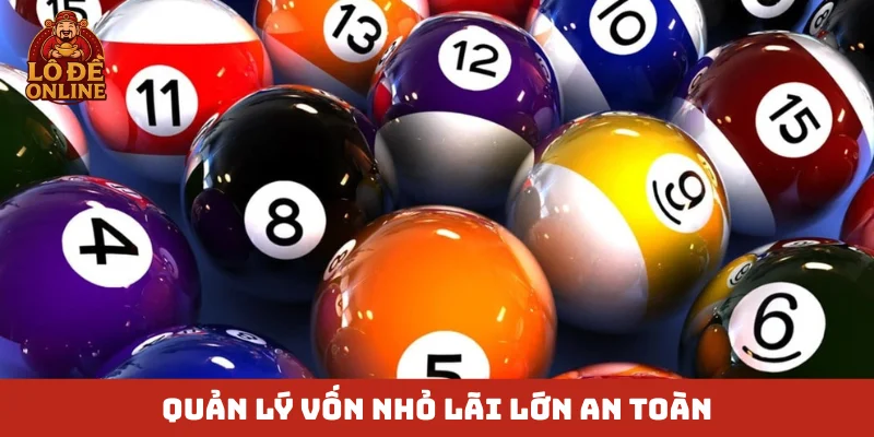 Quản lý vốn nhỏ lãi lớn an toàn