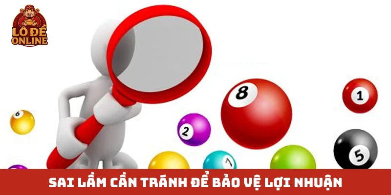 Sai lầm cần tránh để bảo vệ lợi nhuận