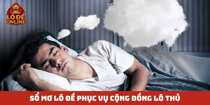 Sổ mơ lô đề phục vụ cộng đồng lô thủ