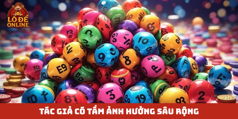 Tác giả có tầm ảnh hưởng sâu rộng