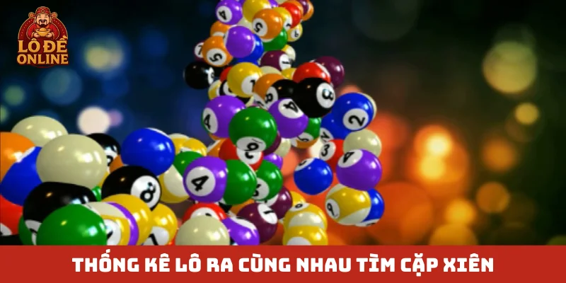 Thống kê lô ra cùng nhau tìm cặp xiên